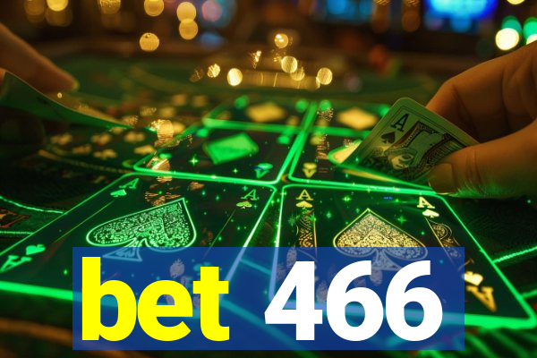 bet 466