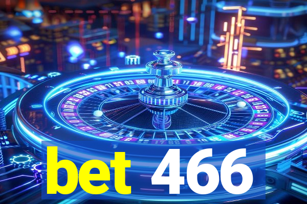 bet 466