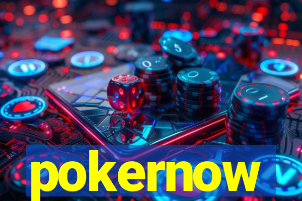 pokernow