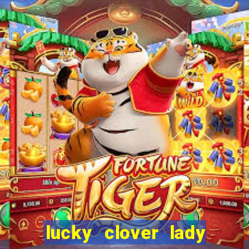 lucky clover lady pg slot demo