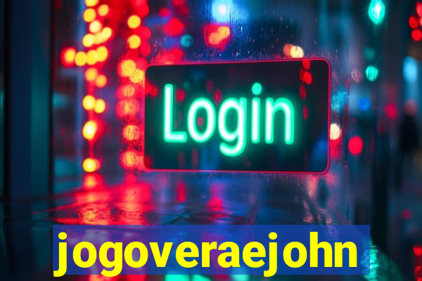 jogoveraejohn