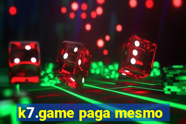 k7.game paga mesmo