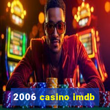 2006 casino imdb