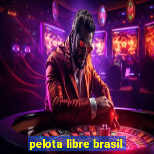 pelota libre brasil