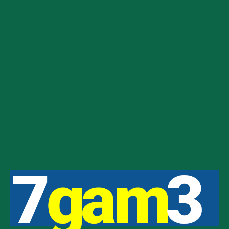 7gam3