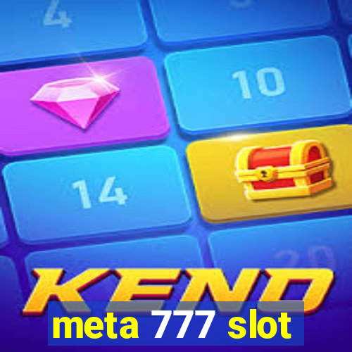 meta 777 slot