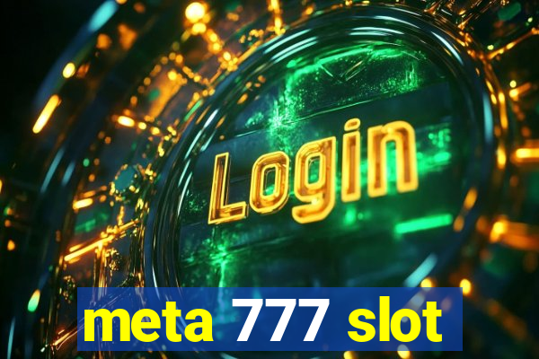 meta 777 slot