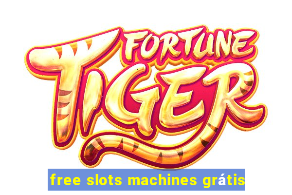 free slots machines grátis