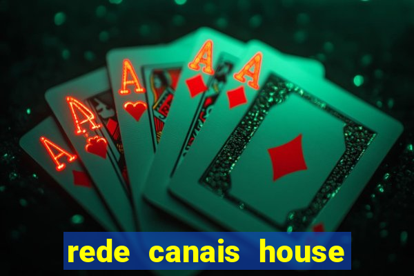 rede canais house of the dragon