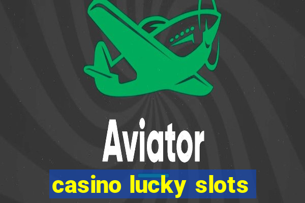 casino lucky slots