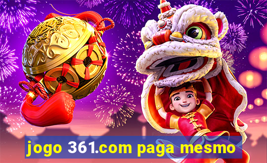 jogo 361.com paga mesmo