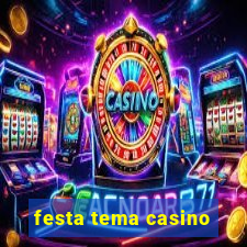 festa tema casino