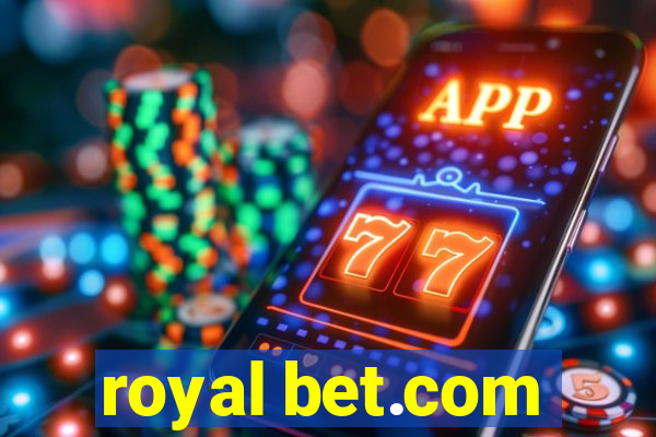 royal bet.com