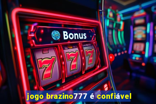 jogo brazino777 é confiável