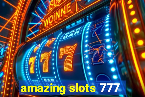 amazing slots 777