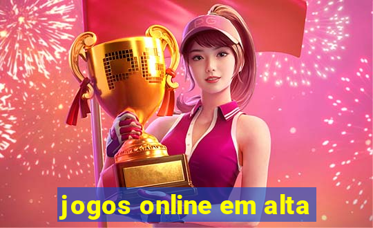 jogos online em alta