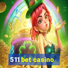 511 bet casino