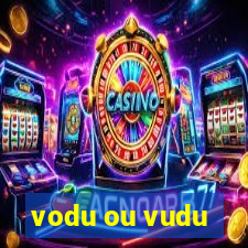 vodu ou vudu