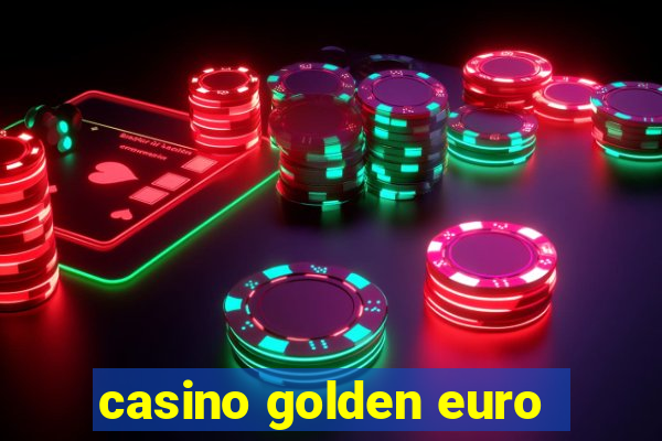 casino golden euro