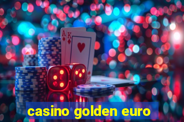 casino golden euro