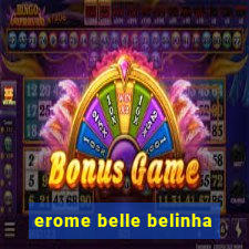 erome belle belinha