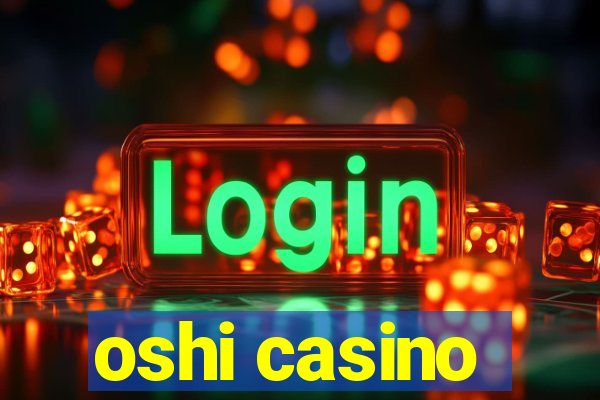 oshi casino