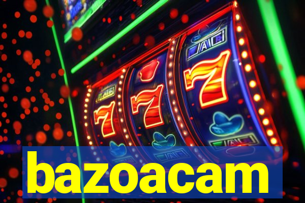 bazoacam