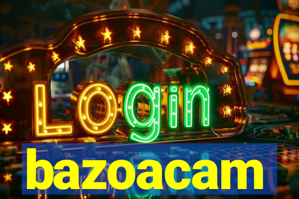 bazoacam