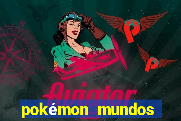 pokémon mundos elementais download