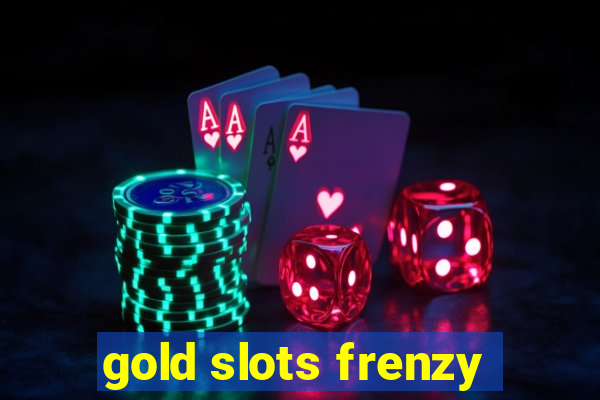 gold slots frenzy