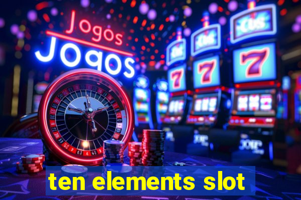 ten elements slot