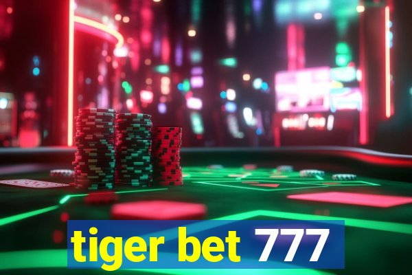 tiger bet 777