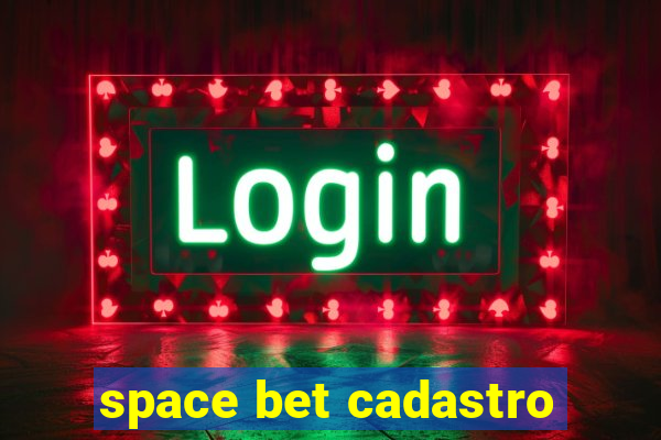 space bet cadastro