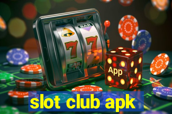 slot club apk