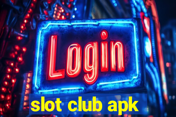 slot club apk