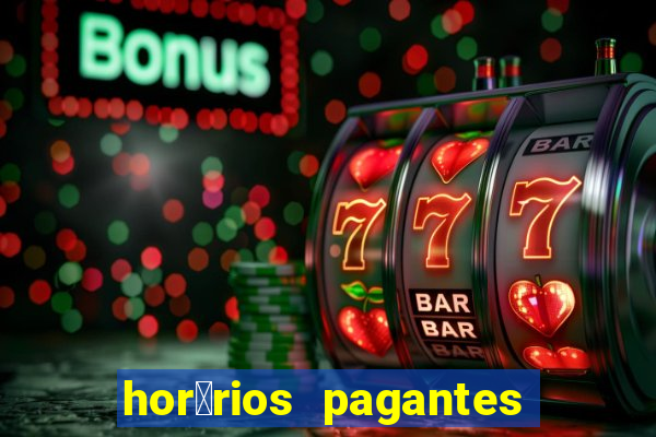 hor谩rios pagantes pg soft