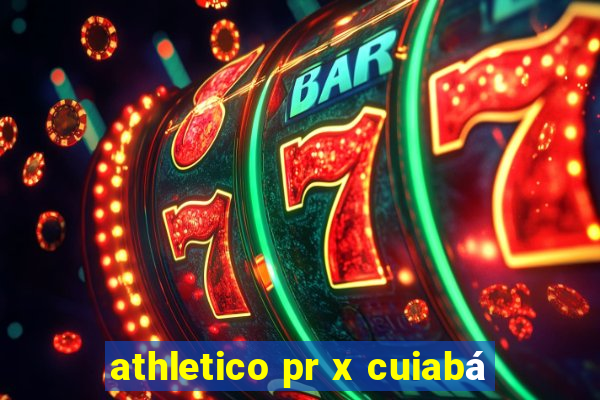 athletico pr x cuiabá