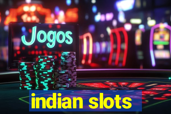 indian slots