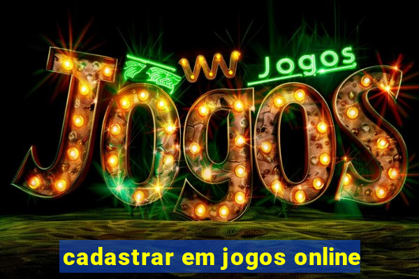 cadastrar em jogos online