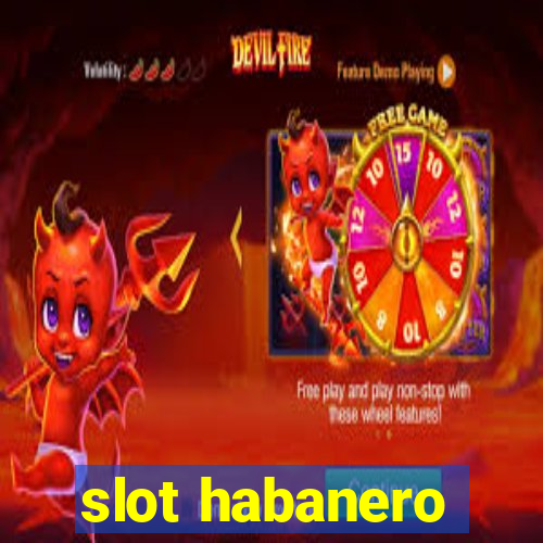 slot habanero