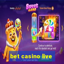 bet casino live