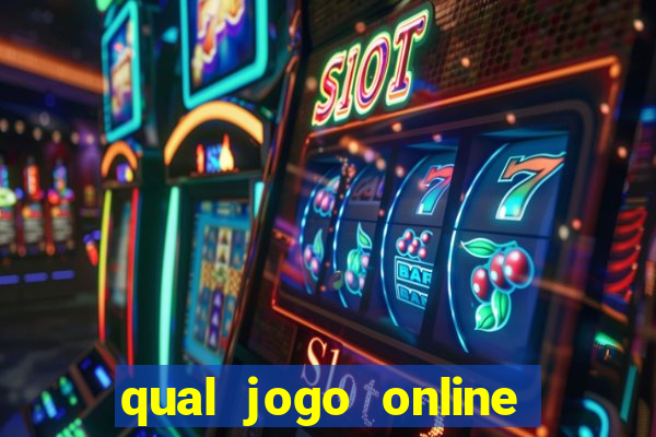 qual jogo online que ganha dinheiro de verdade