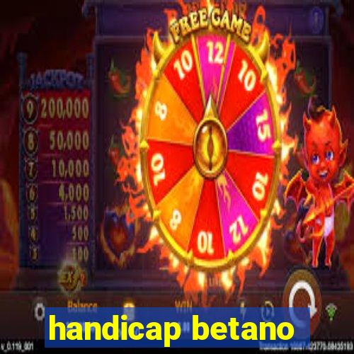 handicap betano