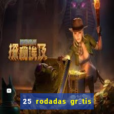 25 rodadas gr谩tis no cadastro