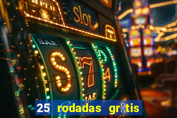 25 rodadas gr谩tis no cadastro