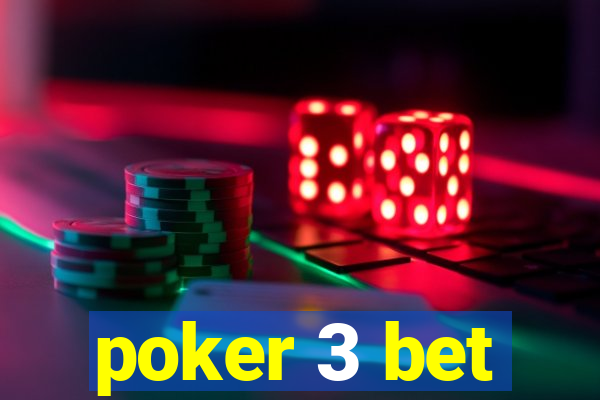 poker 3 bet