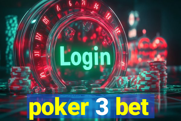 poker 3 bet