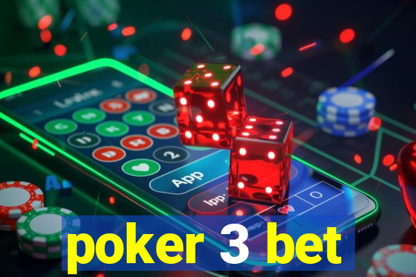 poker 3 bet