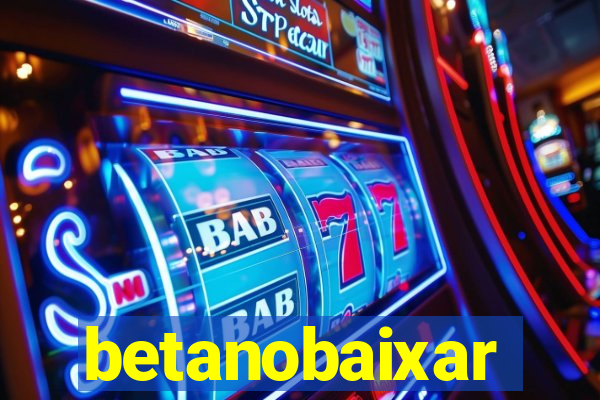 betanobaixar