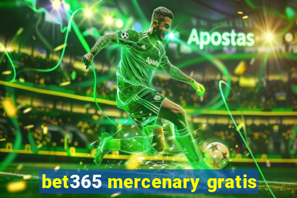 bet365 mercenary gratis